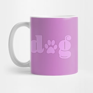 Dog Mom - Pink Mug